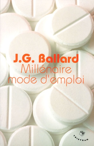 J. G. Ballard - Millénaire mode d'emploi.