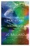 J. G. Ballard et Adam Thirlwell - The Complete Short Stories - Volume 2.