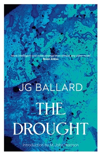 J. G. Ballard et M. John Harrison - The Drought.