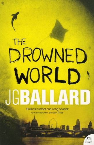 J. G. Ballard - The Drowned World.