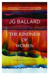 J. G. Ballard - The Kindness of Women.