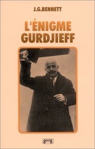 J-G Bennet - L'énigme Gurdjieff.