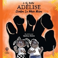 J. g. Exily et Quincy Gane - Adélise 1 : Adélise contre La Main Noire - Adélise contre La Main Noire.