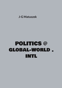 J-G Matuszek - Politics @ global-world . intl.