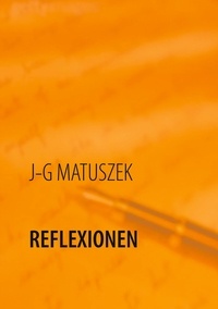 J-G Matuszek - Reflexionen - LYRIK.