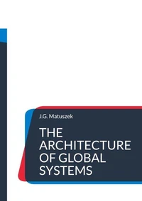 THE ARCHITECTURE OF GLOBAL SYSTEMS