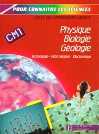 J G2ly et  Collectif - Physique, biologie, géologie - Technologie, informatique, électronique, CM 1.