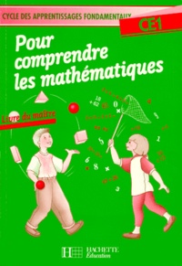 J G2ly et  Collectif - Pour Comprendre Les Mathematiques Ce1. Livre Du Maitre, Cycle Des Apprentissages Fondamentaux.