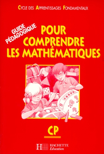 J G2ly et Patrick Debû - Pour Comprendre Les Maths Cp. Guide Pedagogique.