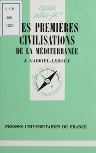 J Gabriel-Leroux - Les premières civilisations de la méditerranée.