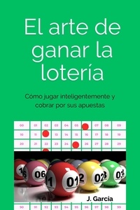  J. García - El arte de ganar la lotería.