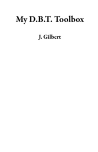  J. Gilbert - My D.B.T. Toolbox.
