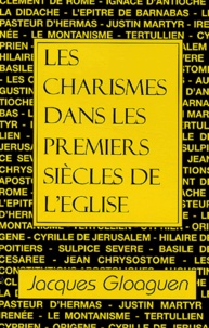 J Gloaguen - Les charismes dans les premiers siècles de l'Eglise.