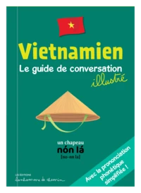 Vietnamien le guide de conversation illustre