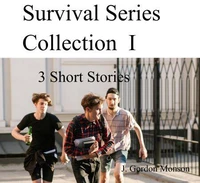 Survival Series Collection I ( 3 Short Stories)