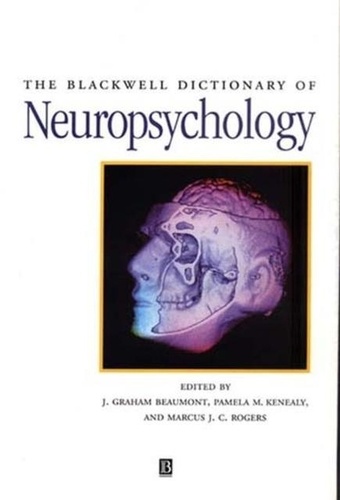 J-Graham Beaumont - The Blackwell Dictionary Of Neuropsychology.