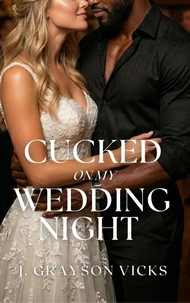 Cucked on My Wedding Night
