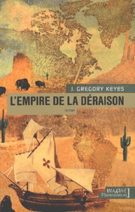 J-Gregory Keyes - L'Empire De La Deraison.