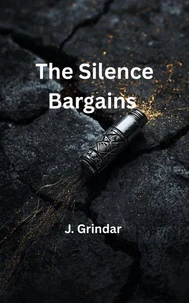 The Silence Bargains
