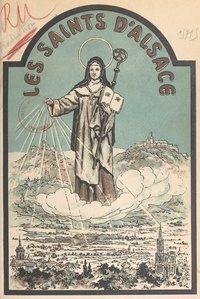 J. Gruss et G. Fritz - Les Saints d'Alsace.