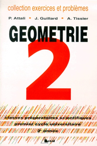 J Guillard et A Tissier - Geometrie. Tome 2, 2eme Edition.