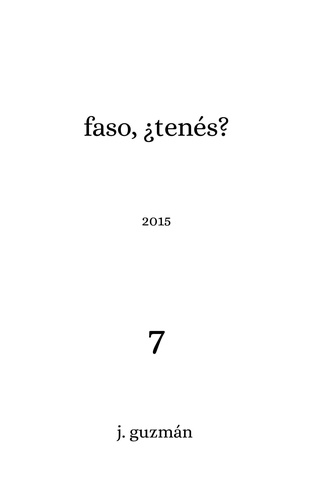  J. Guzmán - Faso, ¿tenés?: 2015 - On Being, #7.