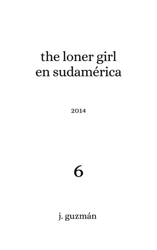  J. Guzmán - The Loner Girl en Sudamérica - On Being, #6.