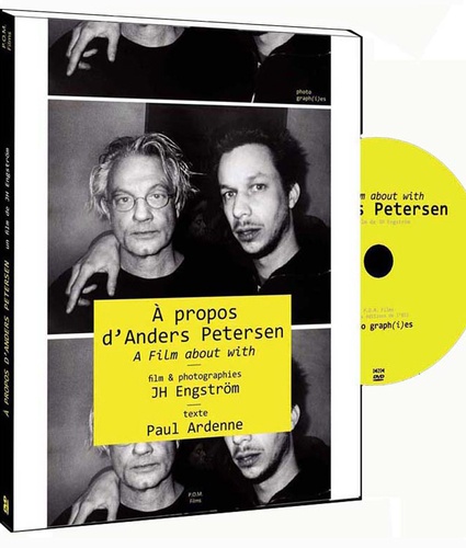 J-H Engström et Paul Ardenne - A propos d'Anders Petersen. 1 DVD