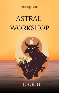  J.H.Hill - Astral Workshop.