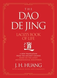 J H Huang - The Dao De Jing - Laozi's Book of Life: A New Translation from the Ancient Chinese.