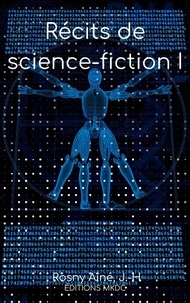 J. -H Rosny Aîné, - Récits de science-fiction I.