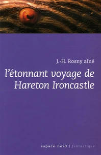 L'étonnant voyage de Hareton Ironcastle