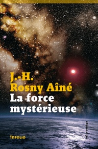 J-H Rosny Aîné - La force mystérieuse.