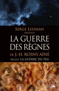 J-H Rosny Aîné - La Guerre des règnes.