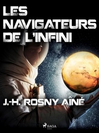 J.-H. Rosny - Les Navigateurs de l'infini.