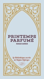 J-H Rosny - Printemps parfumé - Roman Coréen.