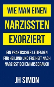Wie man einen Narzissten exorziert