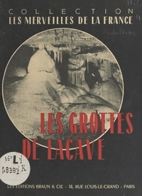 J. Helie et André Niederlender - Les grottes de Lacave.