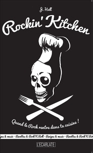 J. Hell - Rockin' Kitchen - Quand le rock rentre dans ta cuisine.