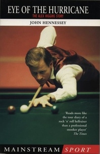 J Hennessey - Alex Higgins: Snooker Legend - Eye of the Hurricane.