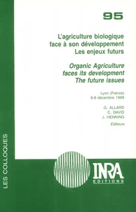 L'agriculture biologique face à son développement, Les enjeux futurs : Organic Agriculture faces its development, The future issues.
