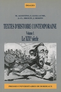 J Herpin et M Agostino - Textes D'Histoire Contemporaine. Textes Du Xixe Siecle, 3eme Edition.