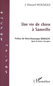 J Honoré WOUNGLY - Une Vie De Chien A Samville.