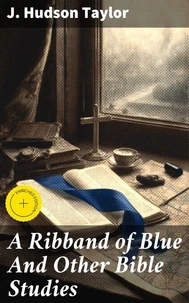 A Ribband of Blue And Other Bible Studies