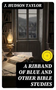 A Ribband of Blue And Other Bible Studies