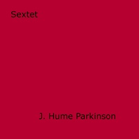 J. Hume Parkinson - Sextet.