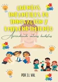 Téléchargez des ebooks pour ipad Cuentos Infantiles de innovación y emprendimiento  - Cuentos Infantiles Aprendiendo valores Budistas, #2 ePub FB2