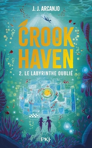 Crookhaven Tome 2 Le Labyrinthe oublié