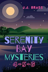 Serenity Bay Mysteries 4-5-6