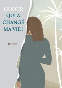Le jour qui a changé ma vie !